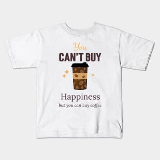 FUNNY Coffee Sayings Happiness Is Coffee Kids T-Shirt